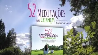 Book Trailer - 52 Medita&ccedil;&otilde;es para Crian&ccedil;as - Susana Guerreiro | Bem-estar | Entretakes