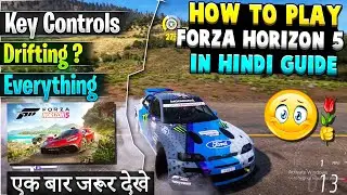 How to Play Forza Horizon 5 in Hindi | Forza Horizon kaise khele | Setting & Key Control guide