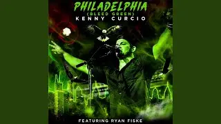 Philadelphia (Bleed Green) (feat. Ryan Fiske)