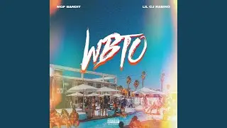 WBTO (feat. LilCJ Kasino)