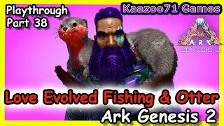 Love Evolved Fishing Ark Genesis 2 💥 - Playthrough Part 38