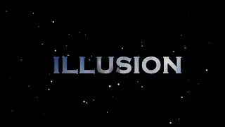 ILLUSION || [IRL EDIT]