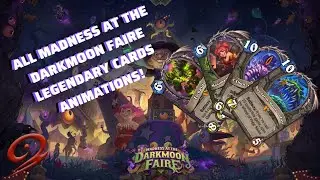 All Madness at the Darkmoon Faire Legendary Cards Animations!
