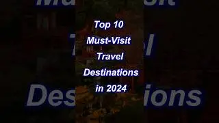 Top 10 Must-Visit Travel Destinations in 2024 🌍✈️ #travel #top10 #visit #usa