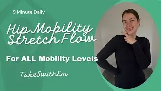 9 Minute Daily Hip Exercises For Improved Mobility & Flexibility! At Home For All Mobility Levels!