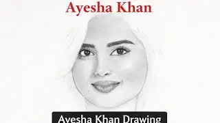 How to Draw Ayesha Khan Face Drawing | Ayesha Khan Drawing 