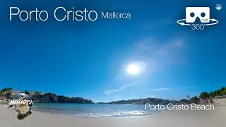 Mallorca 360 Porto Cristo Beach in 360&ordm; VR 5K