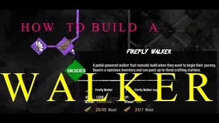 How to Build a Firefly Walker in the game Last Oasis