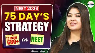 75 DAYS NEET STRATEGY 2026 | SCORE 680+ MARKS In NEET 2026 || @SriChaitanyaAcademyNEET