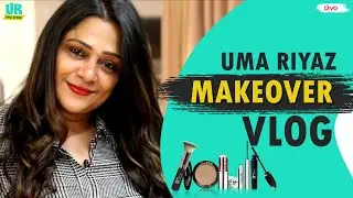 Uma Riyaz Makeover Vlog