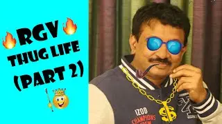 RGV THUG LIFE PART 2