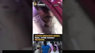 'I have to take care of my son' - Actor Srikanth seeks bail | Chennai | The Federal