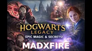 My First Hogwarts Legacy Gameplay! 🔮 Epic Magic & Hidden Secrets (Part 2) | MADXFIRE