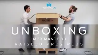 UNBOXING imprimante 3D Raise3D Pro 2 Plus by Machines-3D