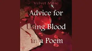 Advice for Using Blood in a Poem