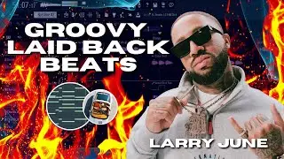 How To Make Groovy Laid Back Beats For Larry June | FL Studio 20 Tutorial