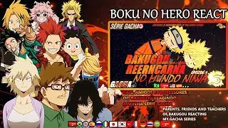 BOKU NO HERO РЕАКЦИЯ НА БАКУГО ИЗ МОЕЙ СЕРИИ GACHA БАКУГО ПЕРЕВОРОЖДАЕТСЯ В МИР НИНДЗЯ - ЧАСТЬ 1