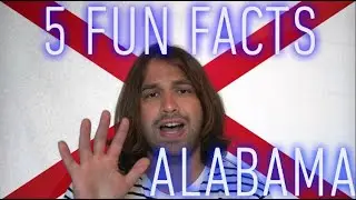Alabama | 5 Fun Facts You Probably Didn't Know