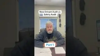 Part 1: What is the difference between a New Entrant Audit and a Safety Audit? #truckersofyoutube