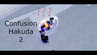 Confusion Hakuda 2 | Type Soul Before Hell