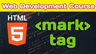Mark Tag in HTML || Highlighted Text in HTML || Complete Web Development Course in Hindi