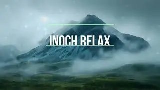 Meditation and yoga view to Mount | Inoch Relax Успокаивающая музыка