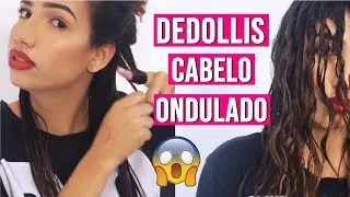 FINALIZAÇÃO DEDOLISS CABELO ONDULADO  | NATÁLIA CALCANHOTO