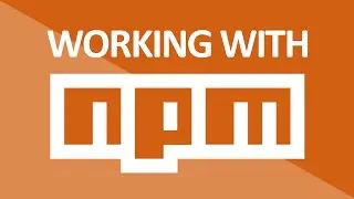 NPM Tutorial - (Node Package Manager)