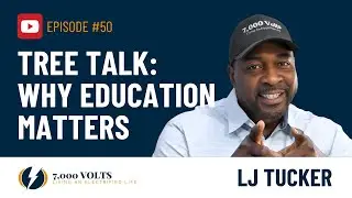 7,000 Volts : Episode 50 - Tree Talk : Why Experience Matters