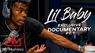 Lil Baby 'I had a life story, a lot of artist fabricate that part I didn't [Part1]