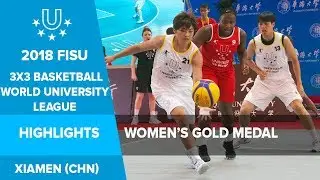 Highlights Women&rsquo;s Gold medal of the 3x3 Basketball FISU World University League.