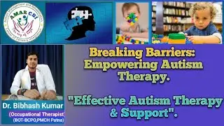 Breaking Barriers: Empowering Autism Therapy | Effective Autism Therapy & Support