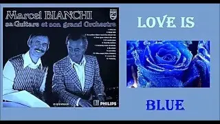 Marcel Bianchi & His Guitars - Love Is Blue