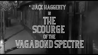 Hard Boiled Haggerty: The Scourge of the Vagabond Spectre
