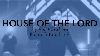 House of the Lord Piano Tutorial in E