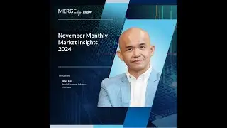 MERGE by RHB: November Monthly Market Insights 2024