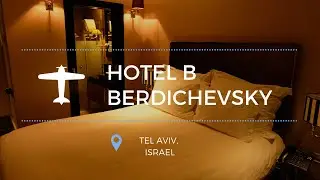 Hotel B Berdichevsky - Tel Aviv, Israel