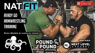 Ready GO  Armwrestling Training | Ryan Bowen & Lachlan Adair