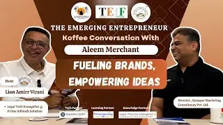 Fueling Brands, Empowering Ideas with Aleem Merchant | Koffee Conversation @TEIF