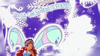 Winx Club - Lovix Soundtrack (Sfx-Less Almost Ver.)