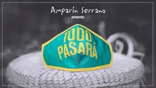 Amparin Serrano - Todo Pasará (feat. Minnie West, Viviana Ugalde, Joey Benjamin & José Ignacio)