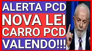🚨URGENTE! QUANDO A NOVA LEI DO CARRO PCD ENTRA EM VIGOR