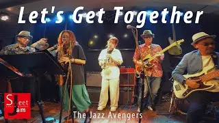 Let's Get Together - (The Jazz Avengers) Cover by SweetJam