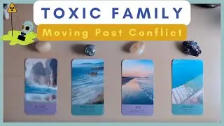 Toxic Family - Moving Past the Conflict