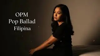 Pinoy Love Songs 2025 💔 Saddest OPM Pop Ballad Playlist &times; Para sa Pusong Umiibig, Umaasa, at Nas