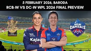 WPL 2026 Final: Royal Challengers Bengaluru vs Delhi Capitals Preview - 5 February | RCB-W vs DC-W