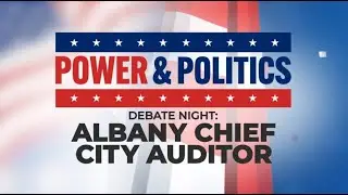 Power & Politics Debate for the Democratic nomination for Albany Chief City Auditor