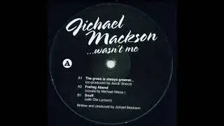 Jichael Mackson - The Grass Is Always Greener