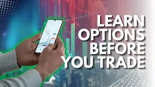 The Best Time to Learn Options Is Before You Trade&mdash;Here&rsquo;s What Actually Matters