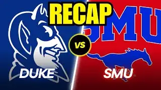 Duke vs. SMU Full Game Recap!